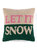 "Let It Snow" Pillow - Multi