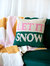 "Let It Snow" Pillow