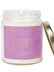 Best Mom Ever Soy Candle - Clear Jar - 9 oz - Wildflowers And Salt