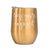 Omg! You're Engaged! Metal Wine Tumbler