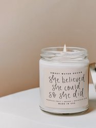 She Believed She Could So She Did Soy Candle