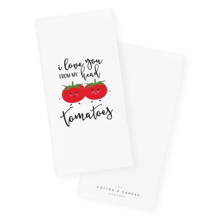 I Love You From My Head Tomatoes Kitchen Tea Towel