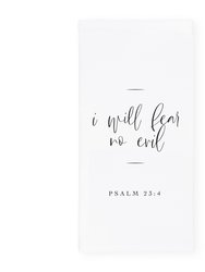 I Will Fear No Evil, Psalm 23:4 Cotton Canvas Scripture, Bible Kitchen Tea Towel - White