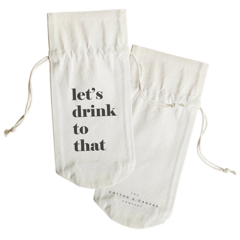 Let's Drink to That Cotton Canvas Wine Bag