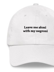 Leave Me Aloni With My Negroni - Embroidered Cap - White