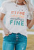Everything Is Fine Graphic Distressed T Shirt - White