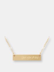 Love You More Bar Necklace - Silver