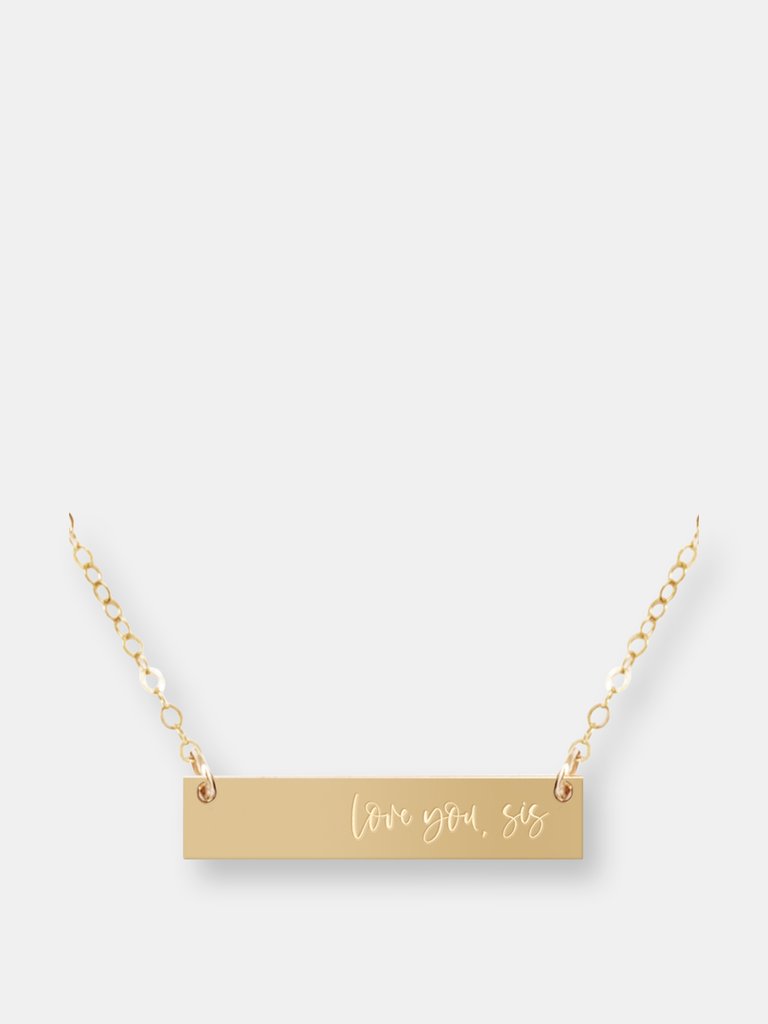 Love You, Sis Bar Necklace - Rose Gold